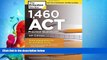 FAVORITE BOOK  1,460 ACT Practice Questions, 4th Edition (College Test Preparation)