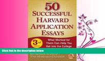 read here  50 Successful Harvard Application Essays: What Worked for Them Can Help You Get into