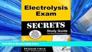 Choose Book Electrolysis Exam Secrets Study Guide: Electrolysis Test Review for the Certified
