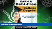 FULL ONLINE  Earn A Debt-Free College Degree!: No Scholarship? No Problem.