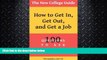 different   The New College Guide: How To Get In, Get Out,   Get A Job