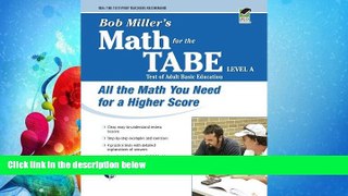 complete  Bob Miller s Math for the TABE Level A (GEDÂ® Test Preparation)