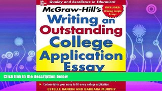 complete  McGraw-Hill s Writing an Outstanding College Application Essay