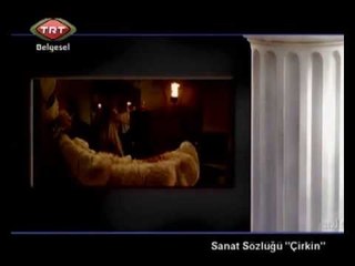 Sanat Sözlüğü 09 "Çirkin"