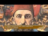 Osmanlı'nın 34. Padişahı Sultan II. Abdülhamid Han'ın Hayatı - Devrialem - TRT Avaz
