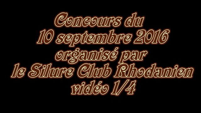 Silure Club Rhodanien : Vidéo 1/4 concours du Silure Club Rhodanien