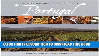 [PDF] The Wine and Food Lover s Guide to Portugal Popular Collection