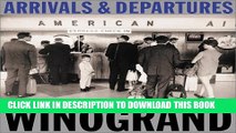 [PDF] Arrivals   Departures: The Airport Pictures Of Garry Winogrand Full Online