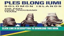 [PDF] Ples Blong Iumi: Solomon Islands, The Past Four Thousand Years Full Collection