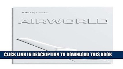 [PDF] Airworld: Design and Architecture for Air Travel Full Colection