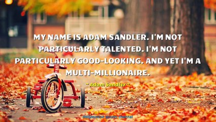Adam Sandler Quotes #3