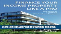 [PDF] Finance Your Income Property Like A Pro: A Guide to Creating Winning Commercial Mortgage