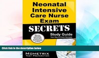 Big Deals  Neonatal Intensive Care Nurse Exam Secrets Study Guide: Neonatal Nurse Test Review for