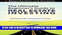 [PDF] BiggerPockets Presents: The Ultimate Beginner s Guide to Real Estate Investing Popular