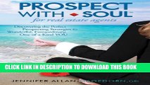 [PDF] Prospect with Soul for Real Estate Agents Full Collection