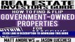 [PDF] Real Estate Investor s Guide: How to Find   Flip Government-Owned Properties for Massive