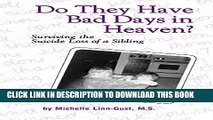 [PDF] Do They Have Bad Days in Heaven: Surviving the Suicide Loss of a Sibling Popular Colection