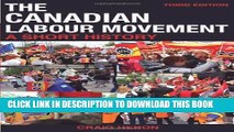 [PDF] The Canadian Labour Movement: A Short History: Third Edition Full Online