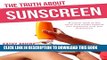 [PDF] The Truth About Sunscreen: A Closer Look At The Facts And Myths Behind Sun Exposure And Sun