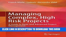 [PDF] Managing Complex, High Risk Projects: A Guide to Basic and Advanced Project Management