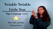 Twinkle Twinkle Little Star (PSE, ASL, and Kids versions)