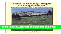 [New] The Trinity Alps Companion: Hiking Trails and Fishing Tales in the California Wilderness