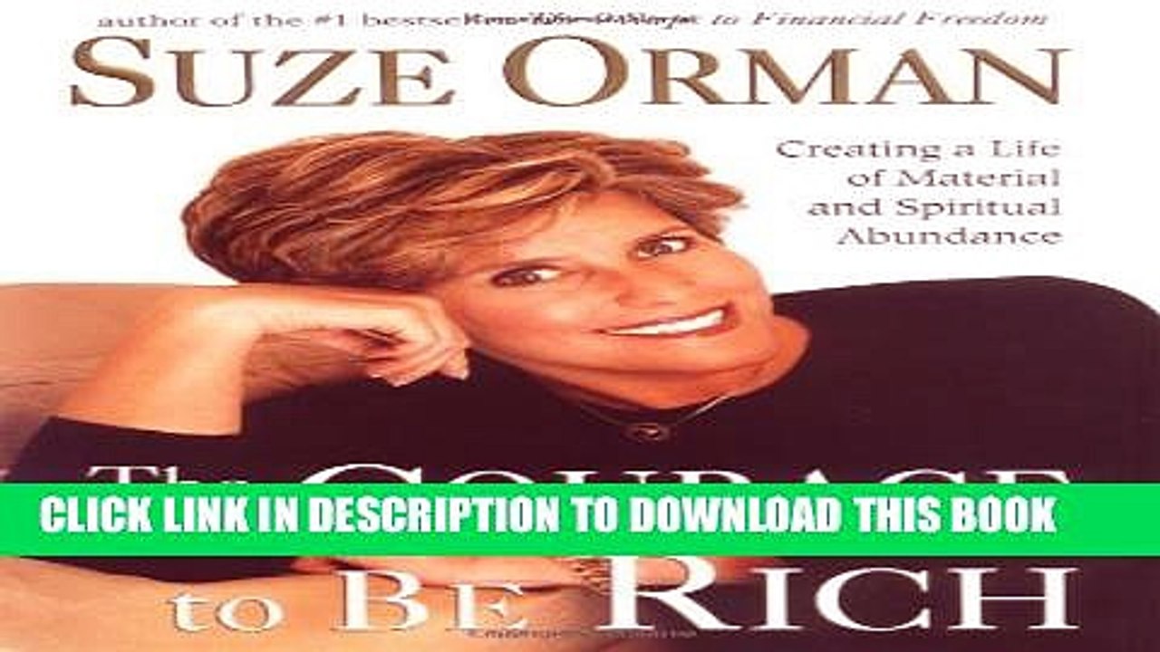 [PDF] The Courage to Be Rich: Creating a Life of Material and Spiritual Abundance Full Online