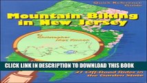 [PDF] Mountain Biking in New Jersey: 37 Off-Road Rides in the Garden State (Quick reference guide)