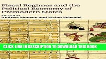 [PDF] Fiscal Regimes and the Political Economy of Premodern States Full Colection