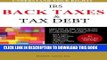 [PDF] Back Taxes   Tax Debt: A Consumer s Guide to Understanding IRS Tax Debt and What Can Be Done