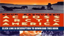 [New] Across Arctic America: Narrative of the Fifth Thule Expedition (Classic Reprint Series (Univ