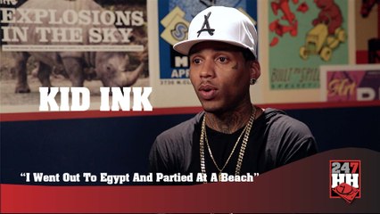 Kid Ink - I Went Out To Egypt And Partied At A Beach (247HH Wild Tour Story) (247HH Wild Tour Stories)