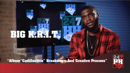 Big K.R.I.T. - "Cadillactica" Breakdown And Process (247HH Exclusive) (247HH Exclusive)