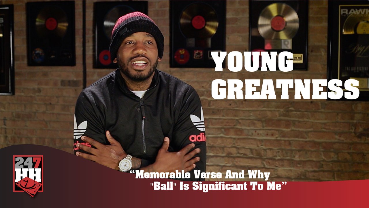 Young Greatness - Memorable Verse & Why "Ball" Is Significant To Me (247HH Exclusive) (247HH Exclusive)