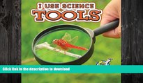 EBOOK ONLINE  I Use Science Tools (My First Science Library K-1)  BOOK ONLINE