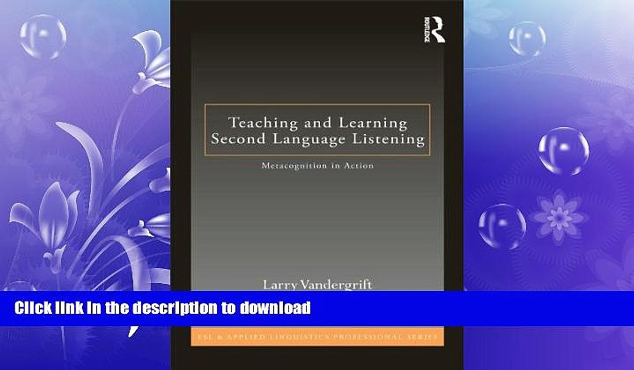 FAVORITE BOOK  Teaching and Learning Second Language Listening: Metacognition in Action (ESL