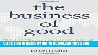 [PDF] The Business of Good: Social Entrepreneurship and the New Bottom Line Full Online