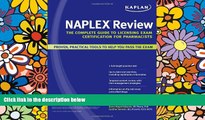 Big Deals  Kaplan NAPLEX Review: The Complete Guide to Licensing Exam Certification for