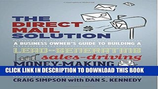 [PDF] The Direct Mail Solution: A Business Owner s Guide to Building a Lead-Generating,