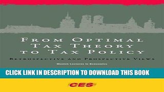 [PDF] From Optimal Tax Theory to Tax Policy: Retrospective and Prospective Views (Munich Lectures