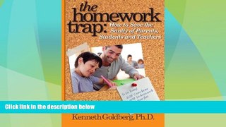 Big Deals  The Homework Trap: How to Save the Sanity of Parents, Students and Teachers  Free Full
