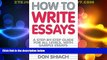 Big Deals  How to Write Essays: A step-by-step guide for all levels, with sample essays  Free Full