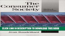 [PDF] The Consumer Society: Myths and Structures (Published in association with Theory, Culture