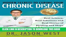 Collection Book Hidden Secrets To Curing Your Chronic Disease: Real Science, Real Solutions and