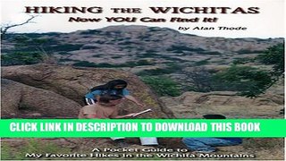 [New] Hiking the Wichitas: Now YOU Can Find It! Exclusive Online