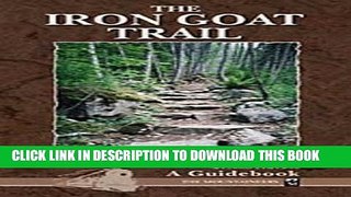 [New] The Iron Goat Trail: A Guidebook Exclusive Online