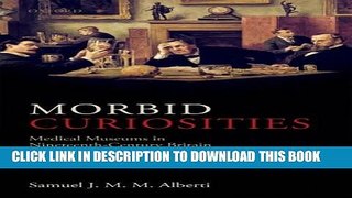 Collection Book Morbid Curiosities: Medical Museums in Nineteenth-Century Britain