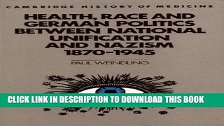 New Book Health, Race and German Politics between National Unification and Nazism, 1870-1945