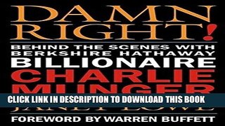 [PDF] Damn Right: Behind the Scenes with Berkshire Hathaway Billionaire Charlie Munger Popular