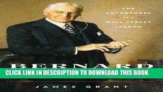 [PDF] Bernard Baruch: The Adventures of a Wall Street Legend Popular Collection